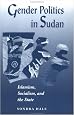Gender Politics in Sudan: Islamism, Socialism, and the State