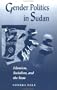 Gender Politics in Sudan: Islamism, Socialism, and the State