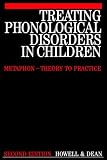 Treating Phonological Disorders in Children: Metaphon - Theory to Practice (Exc Business And Economy (Whurr))