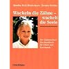 Wackeln die Z�hne - wackelt die Seele: Der Zahnwechsel. Ein Handbuch f�r Eltern und Erziehende