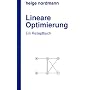 Lineare Optimierung: Ein Rezeptbuch von Helge Nordmann