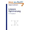 Lineare Optimierung: Ein Rezeptbuch Lineare Optimierung: Ein Rezeptbuch