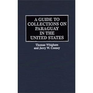 A Guide to Collections on Paraguay in the United States pdf A Guide to Collections on Paraguay in the United States cover