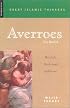 Averroes: His Life, Works, and Influence (Great Islamic Writings)