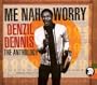 Me Nah Worry: The Anthology