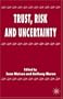Trust, Risk, and Uncertainty
