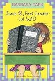 Junie B., First Grader (at Last!) (Junie B. Jones Series #18) by Barbara Park, Denise Brunkus (Illustrator)