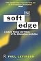 Soft Edge:Nat Hist&Future Info: Natural History and Future of the Information Revolution