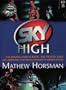 Sky High: The Amazing Story of BskyB - and the Egos, Deals and Ambitions that Revolutionized TV Broadcasting