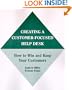 Creating A Customer-Focused Help Desk: How to Win and Keep Your Customers