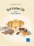Der kleine B�r wird wieder gesund - Jutta Langreuter