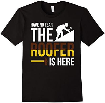 Men's Have no fear the roofer is here T-shirt XL Black