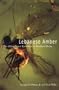 Lebanese Amber: The Oldest Insect Ecosystem in Fossilized Resin