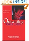 Outwitting Back Pain: Why Your Lower Back Hurts and How to Make It Stop