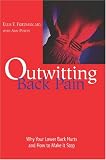 Outwitting Back Pain: Why Your Lower Back Hurts and How to Make It Stop (Outwitting)