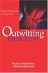 Outwitting Back Pain: Why Your Lower Back Hurts and How to Make It Stop (Outwitting)