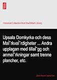 Upsala Domkyrka och dess MaÌrkvaÌrdigheter ... Andra upplagan med tillaÌgg och anmaÌrkningar samt trenne plancher, etc. Image du produit