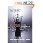 Patent Failure: How Judges, Bureaucrats, and Lawyers Put Innovators at Risk
