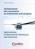 Optimisation des structures et d'�l�ments m�caniques : Optimization of Mechanical structures and Elements