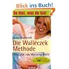 Die Walleczek-Methode: Ohne Di�t zum Wunschgewicht