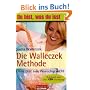 Die Walleczek-Methode: Ohne Di�t zum Wunschgewicht