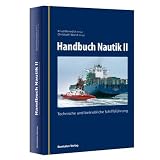 Handbuch Nautik 2: Technische und betriebliche Schiffsf�hrungvon "Knud Benedict"