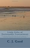 Little Gifts of Sustainable Contentment (Volume 1)