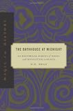 The Bathhouse at Midnight: An Historical Survey of Magic and Divination in Russia (Magic in History Series)