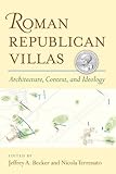 Roman republican villas : architecture, context, and ideology