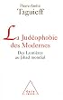 La jud�ophobie des Modernes : Des Lumi�res au Jihad mondial