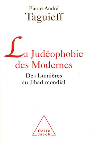Childrens Toyshop  Livres : La judéophobie des Modernes : Des Lumières au Jihad mondial