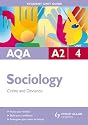 AQA A2 Sociology: Unit 4: Crime and Deviance (Student Unit Guides)