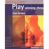 Play Winning Chess (Everyman Chess)