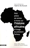 Petit pr�cis de remise � niveau sur l'histoire africaine � l'usage du pr�sident Sarkozy