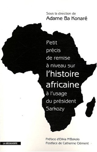 City Travel Guides Discounted  Livres : Petit précis de remise à niveau sur l'histoire africaine à l'usage du président Sarkozy