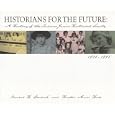 Historians for the Future: A History of the Indiana Junior Historical Society, 1938-1998 by Kendal H. Gladish and Hester Anne Hale