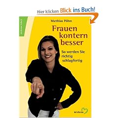 Frauen kontern besser. So werden Sie richtig schlagfertig