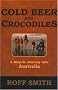 Cold Beer and Crocodiles: A Bicycle Journey into Australia