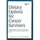 Dietary Options for Cancer Survivors by American Institute for Cancer Research