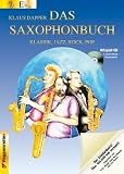 Das Saxophonbuch 1 - Version Eb - Mit Mitspiel-CD und ausdruckbaren Klaviernoten - Klaus Dapper