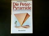 Die Peter - Pyramide - EBGO: die Einheitlich B&uuml;rokratische GrundOrdnung - Laurence J. Peter