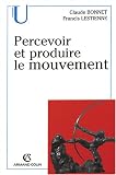 Percevoir et produire le mouvement