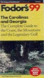 Carolinas and Georgia '99, The: The Complete Guide to the Coast, the Mountains and the Legendary Golf (Fodor's Gold Guides)