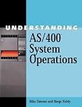 Understanding AS/400® System Operations