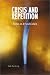 Crisis and Repetition: Essays on Art and Culture / Kate Armstrong.