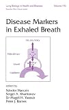 Disease Markers in Exhaled Breath (Lung Biology in Health and Disease)