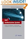 SAP Authorization System: Design and Implementation of Authorization concepts for SAP R/3 and SAP Enterprise Portals