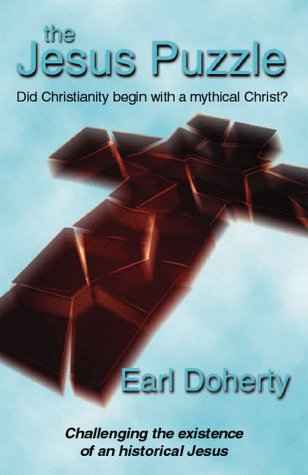 The Jesus Puzzle: Did Christianity Begin with a Mythical Christ? Challenging the Existence of an Historical Jesus under Jesus in The Books Store