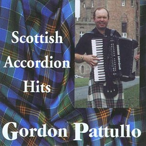 Gordon Pattullo - Scottish Accordion Hits - Zortam Music