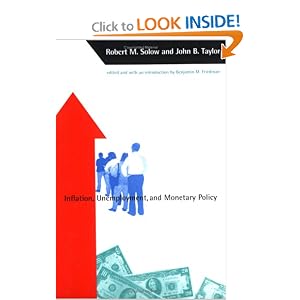 Inflation, Unemployment, and Monetary Policy (Alvin Hansen Symposium Series on Public... by Robert M. Solow, John B. Taylor, and Benjamin M. Friedman